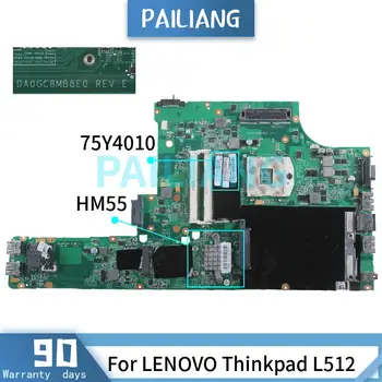 PAILIANG Laptop základní desky Pro LENOVO Thinkpad L512 základní Deska DA0GC8MB8E0 75Y4010 HM55 DDR3 tesed