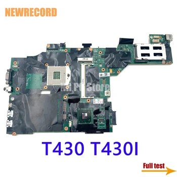 NEWRECORD Pro Lenovo ThinkPad T430 T430I Notebooku základní Deska 04X3641 04Y1406 04W6625 04X3639 04Y1421 00HM303 00HM307 hlavní deska