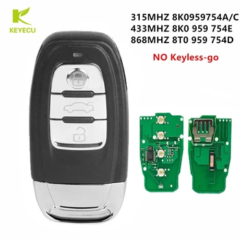 KEYECU 3 Tlačítka Smart Remote Klíč 315MHZ 8K0 959 754 C/433MHZ/868MHZ 8T0 959 754D pro Audi Q5 A4L A5 A6 A7 A8 RS4 RS5 S4 S5