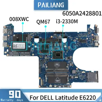 PAILIANG Notebooku základní deska Pro DELL Latitude E6220 i3-2330M základní Deska 6050A2428801 KN-008XWC DDR3 tesed